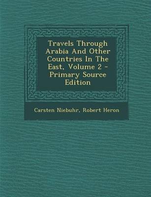 Book cover for Travels Through Arabia and Other Countries in the East, Volume 2 - Primary Source Edition