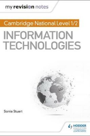 Cover of My Revision Notes: Cambridge National Level 1/2 Certificate in Information Technologies