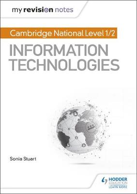 Book cover for My Revision Notes: Cambridge National Level 1/2 Certificate in Information Technologies