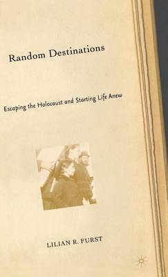 Book cover for Random Destinations: Escaping the Holocaust and Starting Life Anew