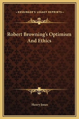 Book cover for Robert Browning's Optimism And Ethics