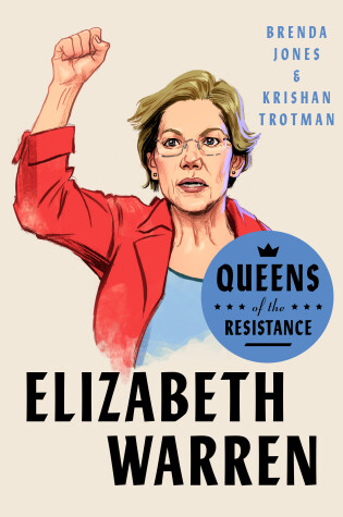 Cover of Queens of the Resistance: Elizabeth Warren