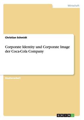 Book cover for Corporate Identity und Corporate Image der Coca-Cola Company