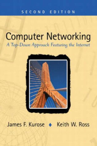 Cover of Computer Networking:A Top-Down Approach Featuring the Internet PIE with                                                                     Developing Distributed and E-Commerce Applications + CD