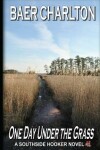 Book cover for One Day Under the Grass