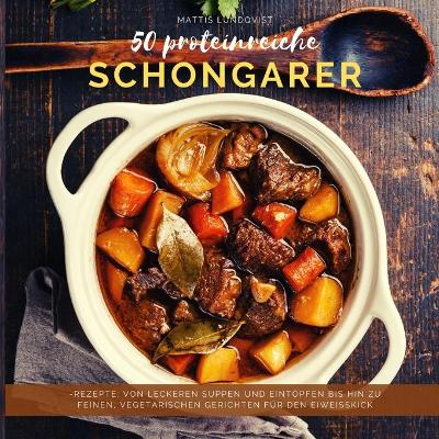 Book cover for 50 proteinreiche Schongarer-Rezepte