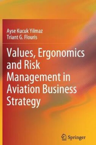 Cover of Values, Ergonomics and Risk Management in Aviation Business Strategy