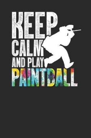 Cover of Keep Calm And Play Paintball