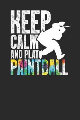 Book cover for Keep Calm And Play Paintball