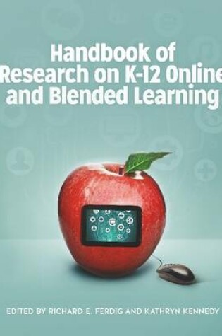 Cover of Handbook of Research on K-12 Online and Blended Learning