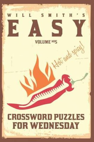 Cover of Will Smith Easy Crossword Puzzles For Wednesday ( Vol. 5)