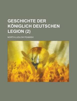 Book cover for Geschichte Der Koniglich Deutschen Legion (2 )