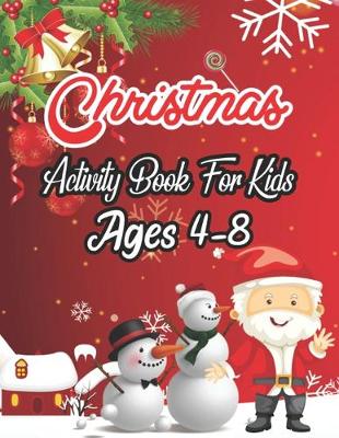 Book cover for Christmas Activity Book For Kids Ages 4-8