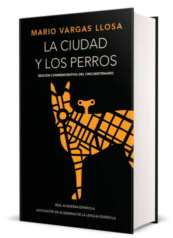 Book cover for La ciudad y los perros (edición del cincuentenario) (Edición conmemorativa de la RAE) / The Time of the Hero