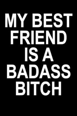 Cover of My Best Friend Is A Badass Bitch