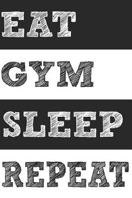 Book cover for Eat Gym Sleep Repeat