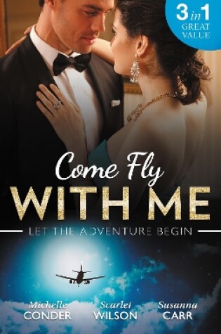 Cover of Come Fly With Me/His Last Chance At Redemption/English Girl In New York/Secrets Of A Bollywood Marriage