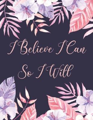 Cover of I Believe I Can So I Will