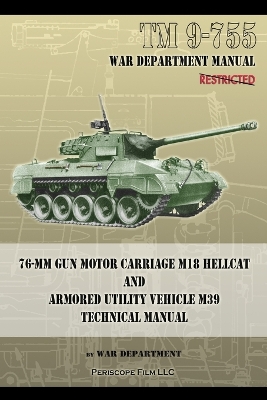 Book cover for TM 9-755 76-mm Gun Motor Carriage M18 Hellcat and Armored Utility Vehicle M39