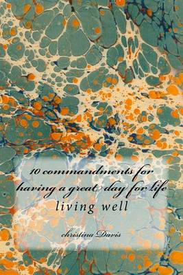 Book cover for 10 commandments for having a great day for life