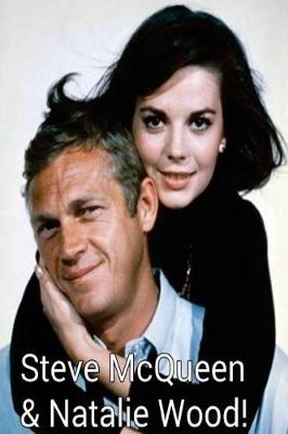 Book cover for Steve McQueen & Natalie Wood!