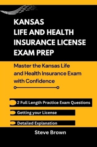 Cover of Kansas Life and Health Insurance License Exam Prep