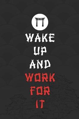 Book cover for Wake Up And Work For It