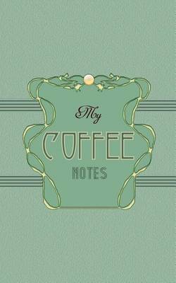 Book cover for My Coffee Notes