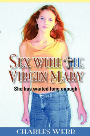 Cover of Sex With The Virgin Mary