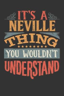 Book cover for Its A Neville Thing You Wouldnt Understand