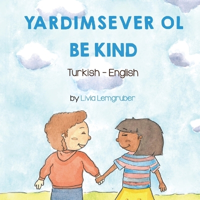 Cover of Be Kind (Turkish-English)