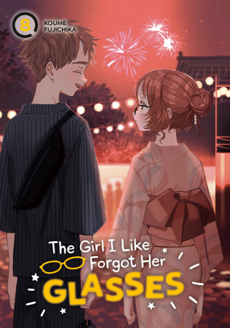 Cover of The Girl I Like Forgot Her Glasses 08