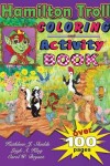 Book cover for Hamilton Troll Coloring & Activity Book