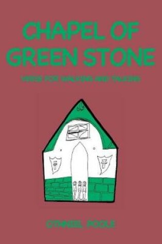 Cover of Chapel of Green Stone