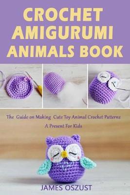 Book cover for Crochet Amigurumi Animals Book