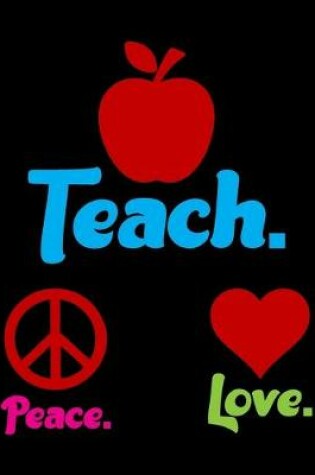 Cover of Peace Love Teach