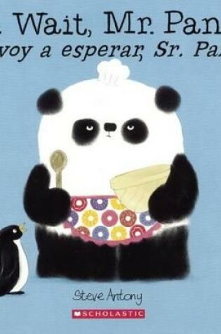 Cover of I'll Wait, Mr. Panda/Yo Voy a Esperar, Sr. Panda