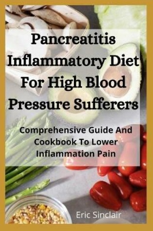Cover of Pancreatitis Inflammatory Diet For High Blood Pressure Sufferers