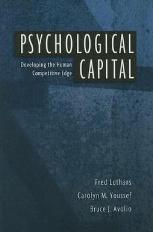 Cover of Psychological Capital: Developing the Human Competitive Edge