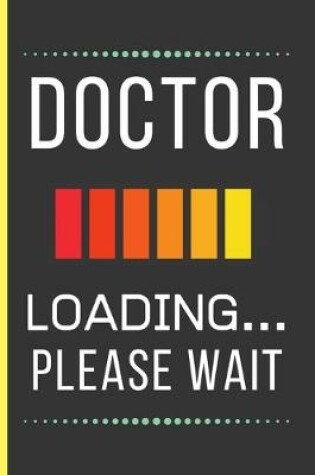 Cover of Doctor Loading Please Wait