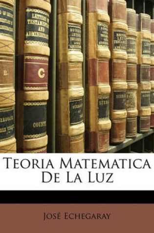 Cover of Teoria Matematica de La Luz
