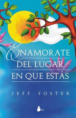 Book cover for Enamorate del Lugar En El Que Estas