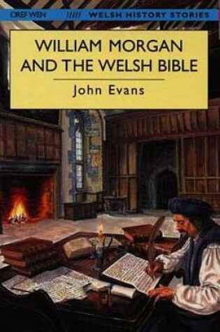 Cover of Welsh History Stories: William Morgan and the Welsh Bible