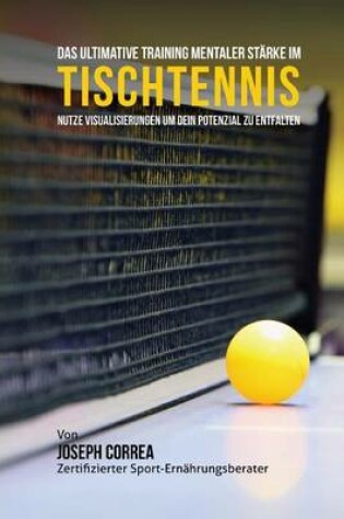Cover of Das Ultimative Training Mentaler Starke im Tischtennis