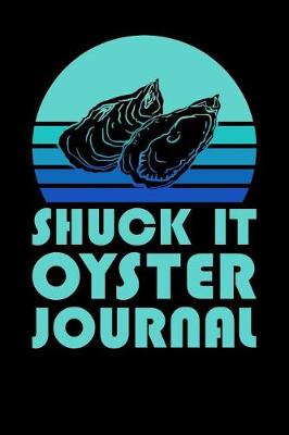 Book cover for Shuck It Oyster Journal