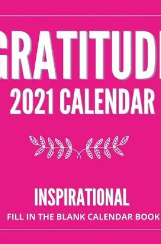 Cover of Gratitude Calendar 2021 & Fill-in-the-blank Book