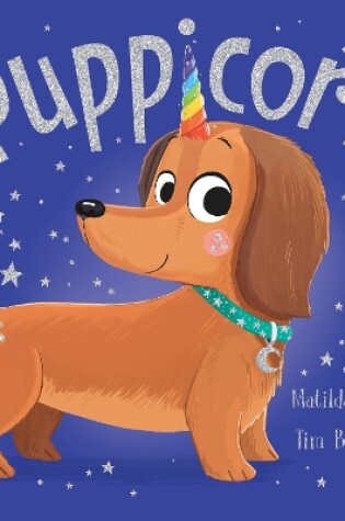 Cover of The Magic Pet Shop: Puppicorn