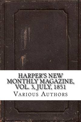 Book cover for Harper's New Monthly Magazine, Vol. 3, July, 1851