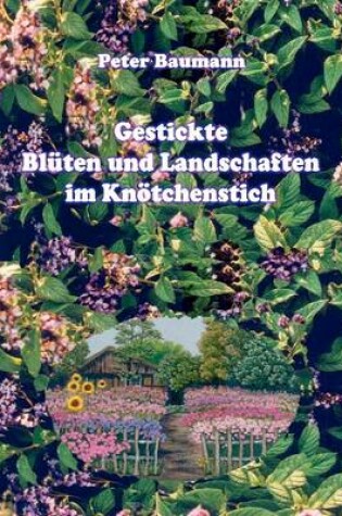 Cover of Gestickte Bl Ten Und Landschaften Im Kn Tchenstich