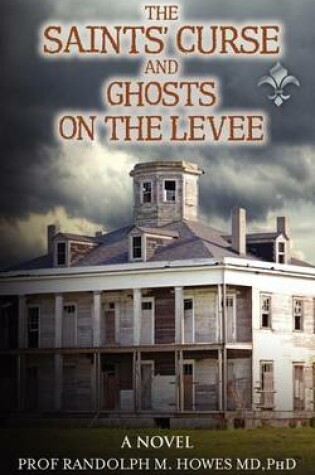 Cover of The Saints' Curse and Ghosts on the Levee